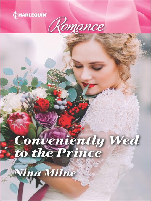 Title details for Conveniently Wed to the Prince by Nina Milne - Wait list